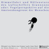 Buchcover Himmelfahrt und Höllensturz der Luftschiffers Giannozzo oder Vogelperspektive auf die Ameisenkongresse der Menschen