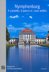 Buchcover Nymphenburg, il castello, il parco e i suoi edifici