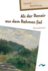 Buchcover Als der Renoir aus dem Rahmen fiel