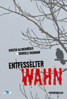 Buchcover Entfesselter Wahn