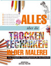 Buchcover Alles über die Trockentechniken in der Malerei