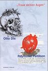 Buchcover "Traue deinen Augen" Otto Dix und Raymond Pettibon