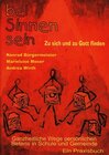 Buchcover Bei Sinnen sein zu sich und zu Gott finden