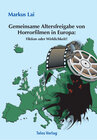 Buchcover Gemeinsame Altersfreigabe von Horrorfilmen in Europa: Fiktion oder Wirklichkeit?