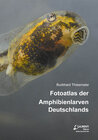 Buchcover Fotoatlas der Amphibienlarven Deutschlands