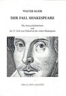 Buchcover Der Fall Shakespeare - Die Autorschaftsdebatte und der 17. Graf von Oxford als der wahre Shakespeare