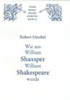 Buchcover Wie aus William Shaxsper William Shakespeare wurde