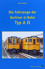 Buchcover Die Fahrzeuge der Berliner U-Bahn, Typ A II