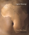 Buchcover Ingrid Mwangi – Your own Soul