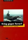 Buchcover Krieg gegen Terror? - Konfliktszenarien im 21. Jahrhundert und ihre Konsequenzen für die Friedens- und Sicherheitspoliti