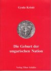 Buchcover Die Geburt der ungarischen Nation