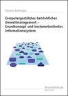 Buchcover Computergestütztes betriebliches Umweltmanagement-Grundkonzept und kostenorientiertes Informationssystem