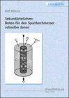 Buchcover Sekundärteilchen: Boten für den Spurdurchmesser schneller Ionen