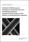 Buchcover Chemische Modifizierung von Carbonfasern: Elektrokinetische und oberflächenenergetische Charakterisierung /Einfluss auf 
