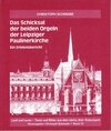 Buchcover Das Schicksal der beiden Orgeln der Leipziger Paulinerkirche Ein Erlebnisbericht