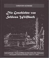 Buchcover Die Geschichte von Schloß Weißbach