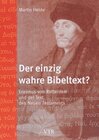 Buchcover Der einzig wahre Bibeltext?