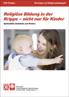 Buchcover Religiöse Bildung in der Krippe - nicht nur für Kinder