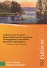 Buchcover Authentisch oder inszeniert - Landschaftskulturen des ungarischen Siedlungsgebiets Gyimes und des Fürstlichen Parks Inzi