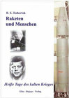 Buchcover Raketen und Menschen / Heisse Tage des Kalten Krieges