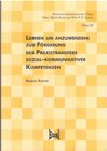 Buchcover Lernen um anzuwenden: zur Förderung des Praxistransfers sozial-kommunikativer Kompetenzen