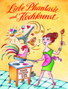 Buchcover Liebe, Phantasie und Kochkunst