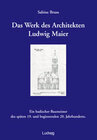 Buchcover Das Werk des Architekten Ludwig Maier (1848-1915)