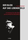 Buchcover Der Blick auf das lebende Bild.