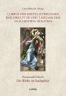 Buchcover Corpus der mittelalterlichen Holzskulptur und Tafelmalerei in Schleswig-Holstein / Corpus der mittelalterlichen Holzskul
