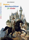 Buchcover Bayerns Märchenschlösser für Kinder