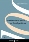 Buchcover 100 Bedeutende Meister der Schachgeschichte Band 1