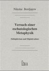 Buchcover Versuch einer eschatologischen Metaphysik