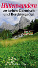 Buchcover Hüttenwandern zwischen Garmisch und Berchtesgaden