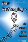 Buchcover Der Ruf erging - Du kannst jetzt kommen