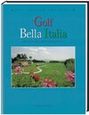 Buchcover Golf Around the World. Deutsche Ausgabe / Golf Bella Italia