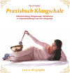 Buchcover Praxisbuch Klangschale - Lass es dir gutgehn ...