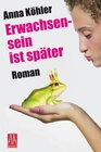 Buchcover Erwachsensein ist später