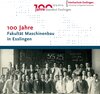 Buchcover 100 Jahre Fakultät Maschinenbau in Esslingen