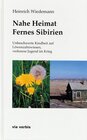 Buchcover Nahe Heimat. Fernes Sibirien