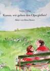 Buchcover Komm, wir gehen den Opa gießen!