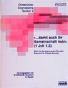 Buchcover " ... damit auch ihr Gemeinschaft habt" (1 Joh 1,3) - Wider die Privatisierung des Glaubens