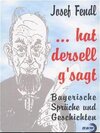 Buchcover ... hat dersell g'sagt