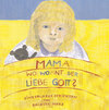 Buchcover MAMA, wo wohnt der liebe Gott