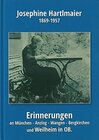 Buchcover Josephine Hartlmaier - Erinnerungen an München, Anzing bei Ebersberg, Wangen bei Starnberg, Bergkirchen bei Dachau, Weil