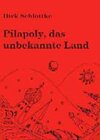 Buchcover Pilapoly, das unbekannte Land