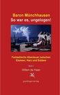 Buchcover Baron Münchhausen: So war es, ungelogen. Band 1