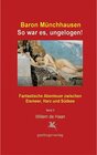 Buchcover Baron Münchhausen: So war es, ungelogen. Band 2