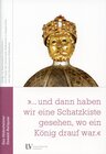 Buchcover "... und dann haben wir eine Schatzkiste gesehen, wo ein König drauf war."