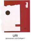 Buchcover URI, Aphorismen und Collagen I