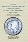 Buchcover Die Robert-Schumann-Gesellschaft Frankfurt am Main (1956 - 2016)
